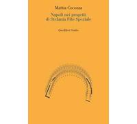 Napoli nei progetti di Stefania Filo Speziale