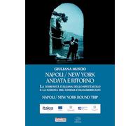 Libri Giuliana Muscio - Napoli/New York Andata E Ritorno. La Comunita Italiana D