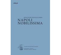 Napoli nobilissima. Rivista di arti, filologia e storia. Settima serie (2017). Vol. 31: Gennaio-aprile 2017.