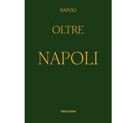 Napoli oltre Napoli