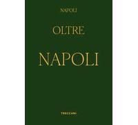 Napoli oltre Napoli