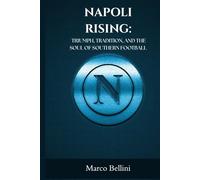 NAPOLI RISING: TRIUMPH, TRADITION, AND THE SOUL OF SOUTHERN FOOTBALL