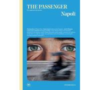 Napoli. The passenger. Per esploratori del mondo. Ediz. a colori