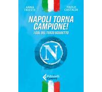 Napoli torna campione! I gol del terzo scudetto