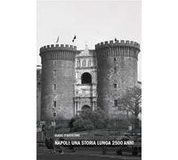 Napoli: una storia lunga 2500 anni