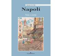 Napoli. Vizi e virtù