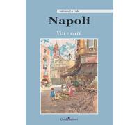 Napoli. Vizi e virtù - La Gala Antonio