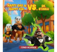 Nappy Dad & Nappy Kid VS. Dr. Stinko