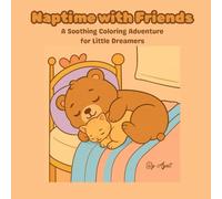 Naptime with Friends: Cozy and Easy Animal Coloring Pages for Relaxation and Mindfulness: A Bedtime Animal Coloring Book for Kids, Teens, and Adults