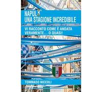 Napul3' una stagione incredibile. Vi racconto com'è andata veramente... o quasi!