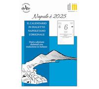 Napule è 2025. Raccolta dialettale giornaliera. I calendari delle tradizioni