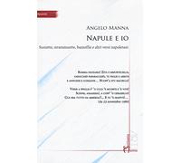 Napule e io. Suniette, strammuotte, bazzoffie e altri versi napoletani