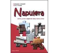 Napulera. Storia, arte e leggende della città di Napoli. Un percorso storico didattico