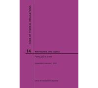 Nara Code of Federal Regulation, Title 14, Aeronautics and Space, Pa (Tascabile)