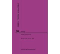 Nara Code of Federal Regulations Title 10, Energy, Parts 500-End, 20 (Tascabile)