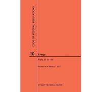 Nara Code of Federal Regulations Title 10, Energy, Parts 51-199, 201 (Tascabile)