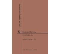 Nara Code of Federal Regulations Title 12, Banks and Banking, Parts (Tascabile)