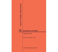 Nara Code of Federal Regulations, Title 14, Aeronautics and Space, P (Tascabile)