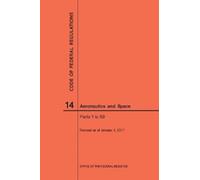 Nara Code of Federal Regulations, Title 14, Aeronautics and Space, P (Tascabile)