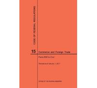 Nara Code of Federal Regulations Title 15, Commerce and Foreign Trad (Tascabile)