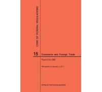 Nara Code of Federal Regulations Title 15, Commerce and Foreign Trad (Tascabile)