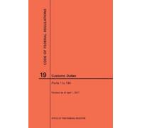 Nara Code of Federal Regulations Title 19, Customs Duties, Parts 1-1 (Tascabile)