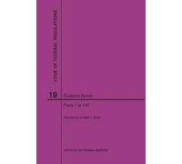 Nara Code of Federal Regulations Title 19, Customs Duties, Parts 1-1 (Tascabile)