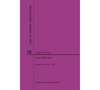 Nara Code of Federal Regulations Title 19, Customs Duties, Parts 200 (Tascabile)