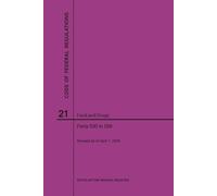 Nara Code of Federal Regulations Title 21, Food and Drugs, Parts 500 (Tascabile)