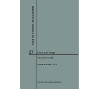 Nara Code of Federal Regulations Title 21, Food and Drugs, Parts 500 (Tascabile)