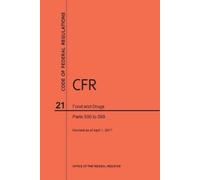Nara Code of Federal Regulations Title 21, Food and Drugs, Parts 500 (Tascabile)