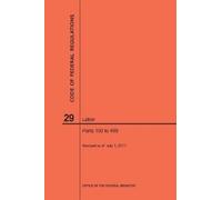 Nara Code of Federal Regulations Title 29, Labor, Parts 100-499, 201 (Tascabile)