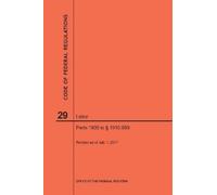 Nara Code of Federal Regulations Title 29, Labor, Parts 1900 to 1910 (Tascabile)
