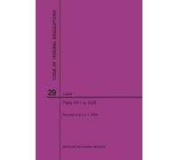 Nara Code of Federal Regulations Title 29, Labor, Parts 1911-1925, 2 (Tascabile)