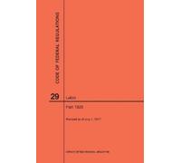 Nara Code of Federal Regulations Title 29, Labor, Parts 1926, 2017 (Tascabile)