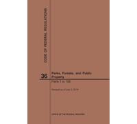 Nara Code of Federal Regulations Title 36, Parks, Forests and Public (Tascabile)