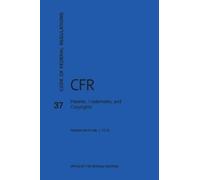 Nara Code of Federal Regulations Title 37, Patents, Trademarks and C (Tascabile)