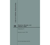 Nara Code of Federal Regulations Title 38, Pensions, Bonuses and Vet (Tascabile)