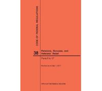 Nara Code of Federal Regulations Title 38, Pensions, Bonuses and Vet (Tascabile)