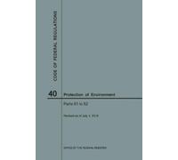 Nara Code of Federal Regulations Title 40, Protection of Environment (Tascabile)