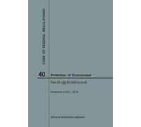 Nara Code of Federal Regulations Title 40, Protection of Environment (Tascabile)