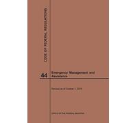 Nara Code of Federal Regulations Title 44, Emergency Management and (Tascabile)