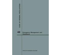 Nara Code of Federal Regulations Title 44, Emergency Management and (Tascabile)