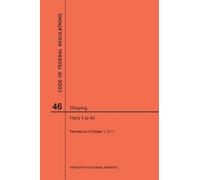 Nara Code of Federal Regulations Title 46, Shipping, Parts 1-40, 201 (Tascabile)
