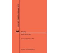 Nara Code of Federal Regulations Title 46, Shipping, Parts 166-199, (Tascabile)