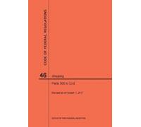 Nara Code of Federal Regulations Title 46, Shipping, Parts 500-End, (Tascabile)
