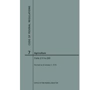 Nara Code of Federal Regulations Title 7, Agriculture, Parts 210-299 (Tascabile)
