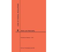 Nara Code of Federal Regulations Title 8, Aliens and Nationality, 20 (Tascabile)