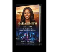 NARA SMITH BIOGRAPHY: From South African Roots To Global Social Media Stardom