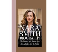 NARA SMITH BIOGRAPHY: The Journey of a Fashion Icon